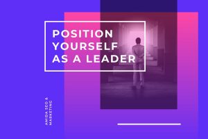 Position yourself as a leader